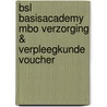 BSL Basisacademy mbo Verzorging & Verpleegkunde voucher door Onbekend