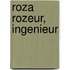 Roza Rozeur, ingenieur