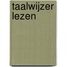 Taalwijzer lezen door T. de Rijke