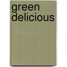 Green delicious by Natascha Boudewijn