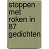 Stoppen met roken in 87 gedichten by Dimitri Verhulst