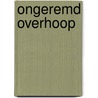 Ongeremd overhoop by Jan Verbeek