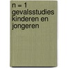 N = 1 Gevalsstudies kinderen en jongeren by Pier Prins