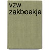 VZW Zakboekje door Onbekend