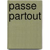 Passe Partout by Astrid Harrewijn