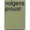 Volgens Proust by Henk Steenhuis