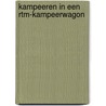 Kampeeren in een RTM-kampeerwagon door Peter Bakker