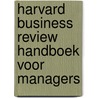 Harvard Business Review handboek voor managers door Harvard Business Review