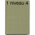 1 niveau 4