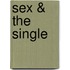 Sex & The Single