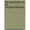De Psychiater en de zorgverzekeraar door Hans Knook