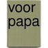 Voor papa