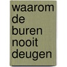 Waarom de buren nooit deugen door Marc van Roosmalen