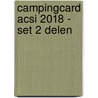 CampingCard ACSI 2018 - set 2 delen door Acsi
