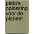 Plato's oplossing voor de planeet