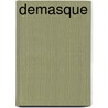 Demasque door Bert Koerselman