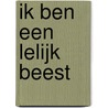 Ik ben een lelijk beest by Julia Donaldson