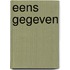 Eens gegeven