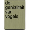 De genialiteit van vogels by Jennifer Ackerman