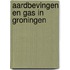 Aardbevingen en Gas in Groningen