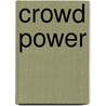 Crowd Power by Martijn van Staveren