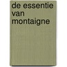 De essentie van Montaigne by Frank Jacobs