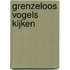 Grenzeloos vogels kijken