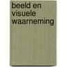 Beeld en visuele waarneming by Pascal Lefèvre