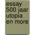 Essay 500 jaar Utopia en More