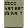 Dood van een duivelin by Fay Weldon