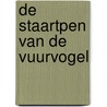 De staartpen van de vuurvogel by Barbara de Coninck