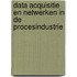 Data acquisitie en netwerken in de procesindustrie