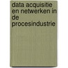 Data acquisitie en netwerken in de procesindustrie door M.M.H. Starmans