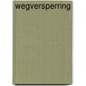Wegversperring door Terrence Lauerhohn