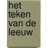 Het teken van de leeuw by Francine Rivers