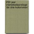 250 jaar vrijmetselaarsloge 'De Drie Kolommen'