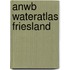 ANWB Wateratlas Friesland