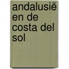Andalusië en de Costa del Sol by Jeffrey Kennedy