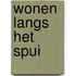 Wonen langs het Spui