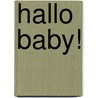 Hallo Baby! by Roger Priddy