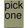 Pick One by Inge van Prooijen