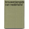 Brouwerijengids van Nederland door Onbekend