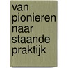 Van pionieren naar staande praktijk door Shanna Mehlbaum