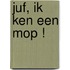 Juf, ik ken een mop !