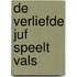 De verliefde juf speelt vals
