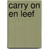 Carry on en Leef