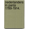 Nederlanders in Parijs 1789-1914. door Wietse Coppes