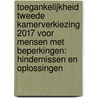 Toegankelijkheid Tweede Kamerverkiezing 2017 voor mensen met beperkingen: hindernissen en oplossingen by M.B. Inhulsen