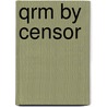 QRM by Censor door R. Schröder