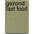 Gezond fast food